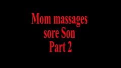 Mom Massages Son POV Part 2
